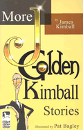 More J. Golden Kimball Stories