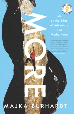 More: Life on the Edge of Adventure and Motherhood - Burhardt, Majka