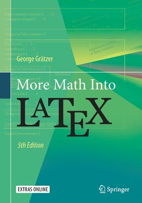 More Math Into Latex - Grtzer, George