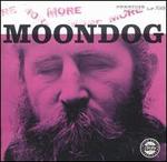 More Moondog/The Story of Moondog