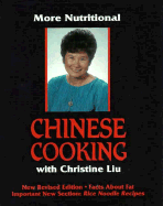 More Nutritional Chinese Cooking: Facts about Fat Important New Section... - Liu, Christine