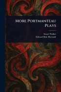 More Portmanteau Plays