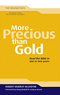 More Precious Than Gold: Read the Bible in One or Two Years