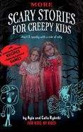 More Scary Stories for Creepy Kids: Short and Spooky with a Side of Silly