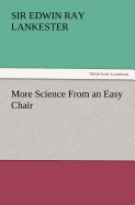 More Science From an Easy Chair