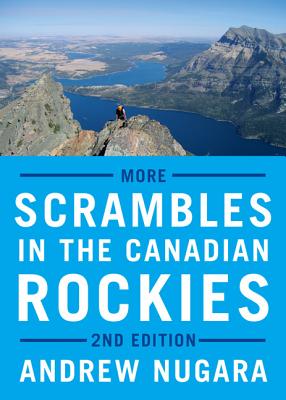 More Scrambles in the Canadian Rockies - Nugara, Andrew