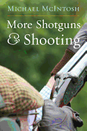 More Shotguns and Shooting