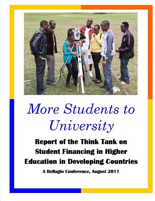 More Students to University: Report of the Think Tank on Student Financing in Higher Education in Developing Countries - Taylor, Orlando L