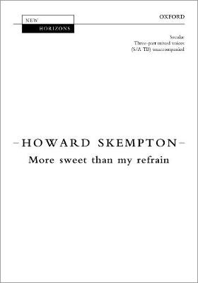 More Sweet Than My Refrain - Skempton, Howard (Composer)