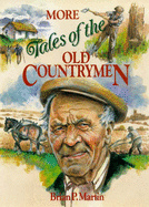 More Tales of the Old Countrymen - Martin, Brian P