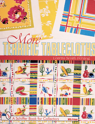 More Terrific Tablecloths - Fehling, Loretta Smith