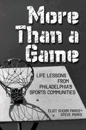 More Than a Game: Life Lessons From Philadelphia's Sports Community