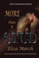 More Than a Stud: A Short Erotic Contemporary Romance