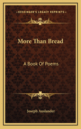 More Than Bread: A Book of Poems