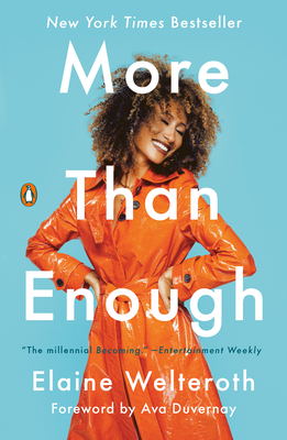 More Than Enough: Claiming Space for Who You Are (No Matter What They Say) - Welteroth, Elaine