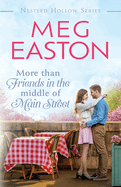 More than Friends in the Middle of Main Street: A Sweet Small Town Romance