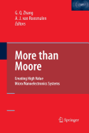 More Than Moore: Creating High Value Micro/Nanoelectronics Systems