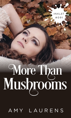 More Than Mushrooms - Laurens, Amy
