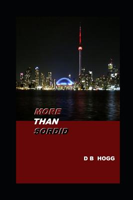 More Than Sordid - Hogg, Donald