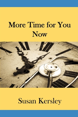 More Time For You Now!: Find the time to have a life - Kersley, Susan