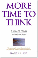 More Time to Think: A Way of Being in the World