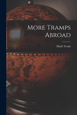 More Tramps Abroad - Twain, Mark