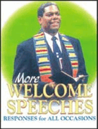 More Welcome Speeches: Responses for All Occasions