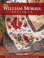 More William Morris Applique: Quilts and Accessories for the Home