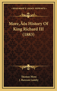 More's History of King Richard III (1883)