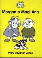 Morgan a Magi Ann - Jones, Mary Vaughan