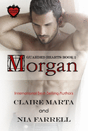 Morgan: Guarded Hearts Book 1