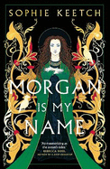 Morgan Is My Name: A Sunday Times Best Historical Fiction pick for 2023