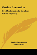 Morias Encomion: Sive Declamatio In Laudem Stultitiae (1702)