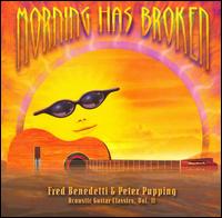 Moring Has Broken: Acoustic Guitar Classics, Vol. 2 - Fred Benedetti/Peter Pupping