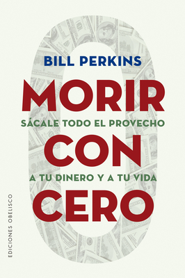 Morir Con Cero - Perkins, Bill