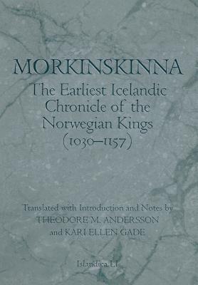 Morkinskinna - Andersson, Theodore M, Mr. (Translated by), and Gade, Kari Ellen (Translated by)