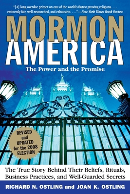 Mormon America - Revised and Updated Edition: The Power and the Promise (Revised) - Ostling, Joan K, and Ostling, Richard