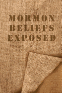 Mormon Beliefs Exposed