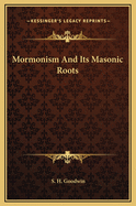 Mormonism and Its Masonic Roots