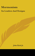 Mormonism: Its Leaders And Designs
