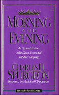 Morning and Evening: An Updated Edition of the Classic Devotional in Today's Language - Spurgeon, Charles Haddon, and Clarke, Roy H (Editor)