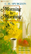 Morning by Morning - Spurgeon, Charles Haddon