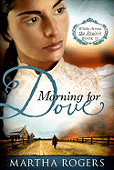 Morning for Dove: Winds Across the Prairie, Book Two Volume 2