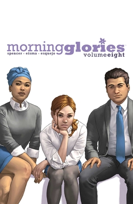 Morning Glories Volume 8 - Spencer, Nick, and Eisma, Joe (Artist)