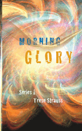 Morning Glory: Series 1