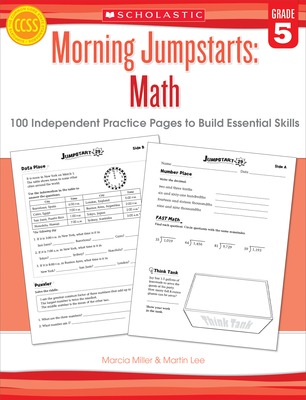Morning Jumpstarts: Math: Grade 5: 100 Independent Practice Pages to Build Essential Skills - Miller, Marcia, and Lee, Martin, Dr.