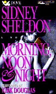 Morning Noon and Night - Sheldon, Sidney, and Douglas, Kirk (Read by)