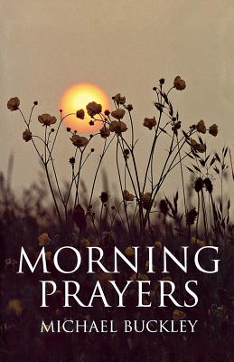 Morning Prayers - Buckley, Michael