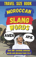 Moroccan Slang Dictionary: Your Cheat Code to Talking Like a True Moroccan