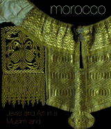 Morocco: Jews and Art in a Muslim Land - Mann, Vivian B, and Schroeter, Daniel J, and Jewish Museum (New York N y )